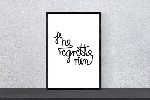Je Ne Regrette Rien French Quote No Regrets Script Art Poster