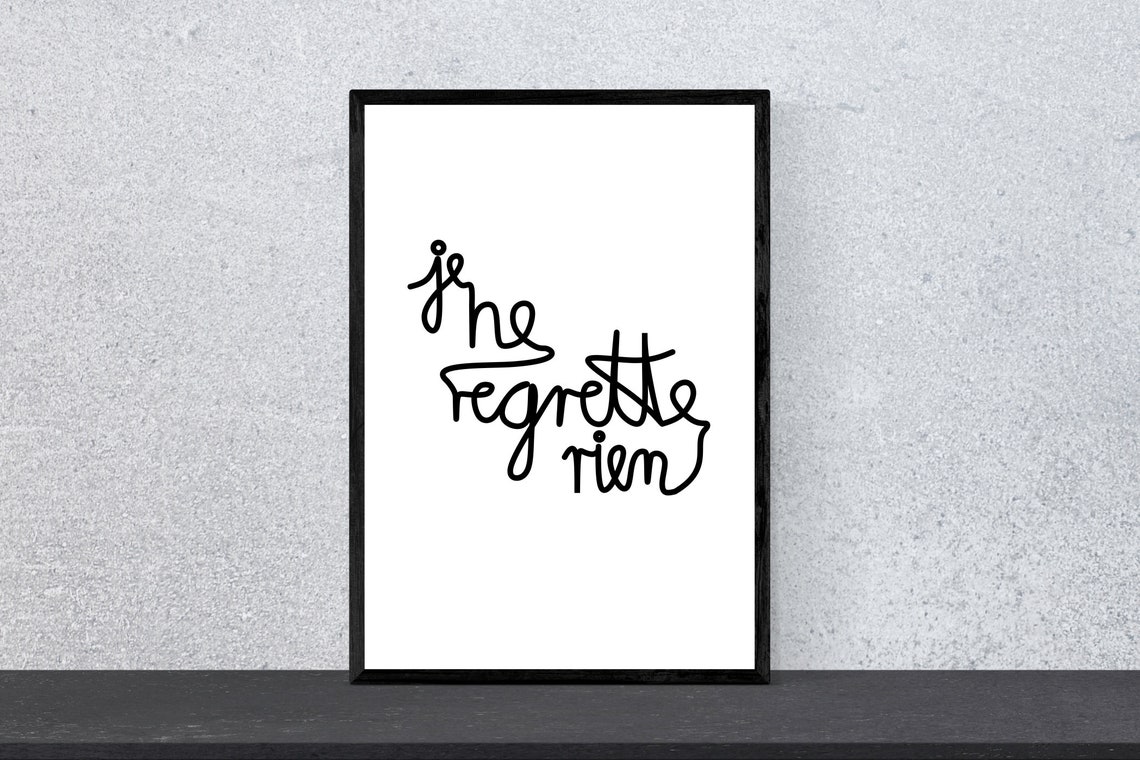 Je Ne Regrette Rien French Quote No Regrets Script Art Poster
