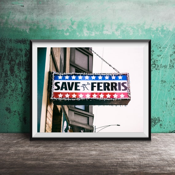 Save Ferris Chicago Bar Sign, Chicago Photo Print