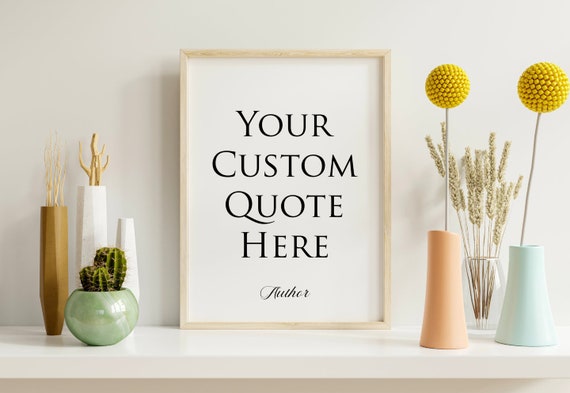 Custom Quote Print Custom Poster Print Custom Quote Sign Personalized Quote Print Quote Print Wall Art Custom