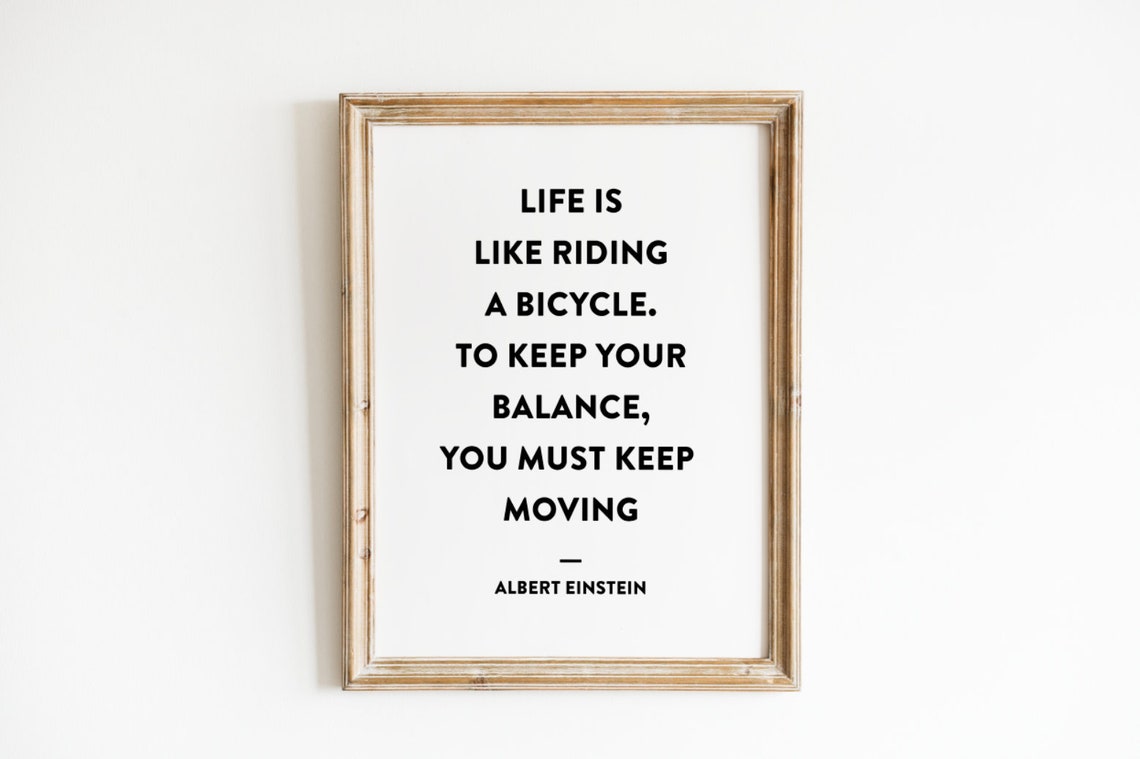 Albert Einstein Life Is Like Riding A Bicycle Balance Quote Poster