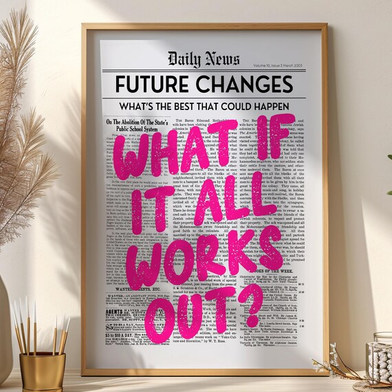 What If It All Works Out Pink Newspaper Headline Quote Poster