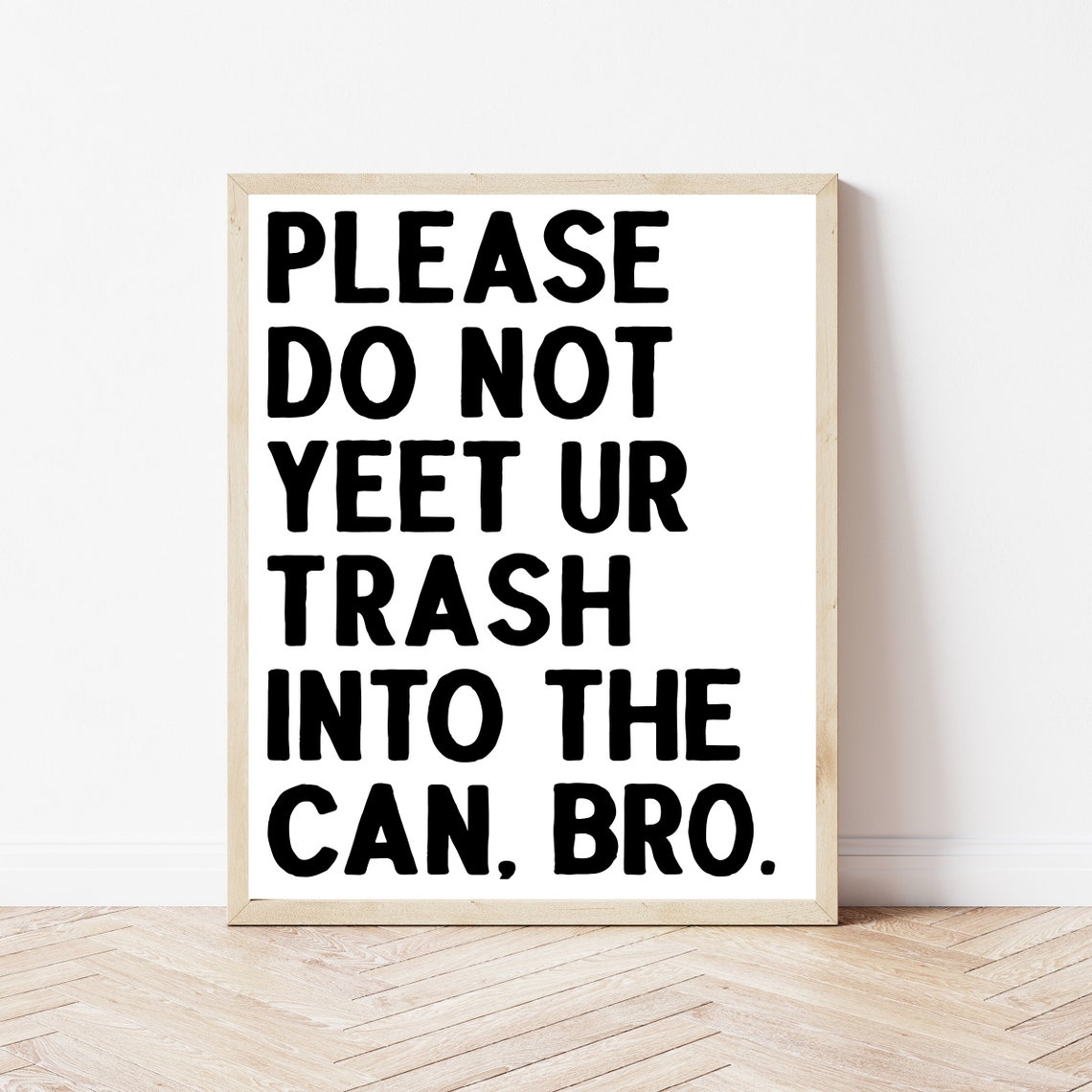 Please Do Not Yeet Your Trash Into The Can Bro Funny Classroom Poster