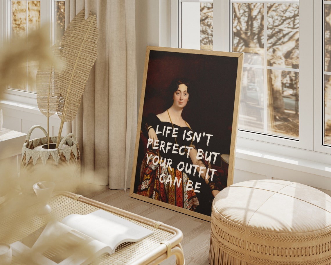 Life Isnt Perfect Outfit Can Be Classical Portrait Quote Poster - Image 5