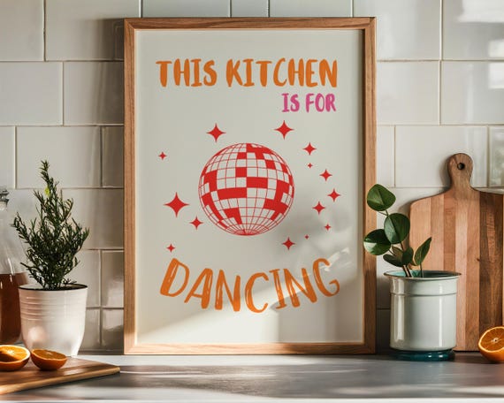 This Kitchen Is For Dancing Print Colourful Fun Kitchen Wall Art Vintage Disco Kitchen Wall Decor Trendy Aesthetic Decor Instant