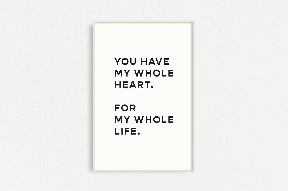 You Have My Whole Heart For My Whole Life Wedding Vows Poster