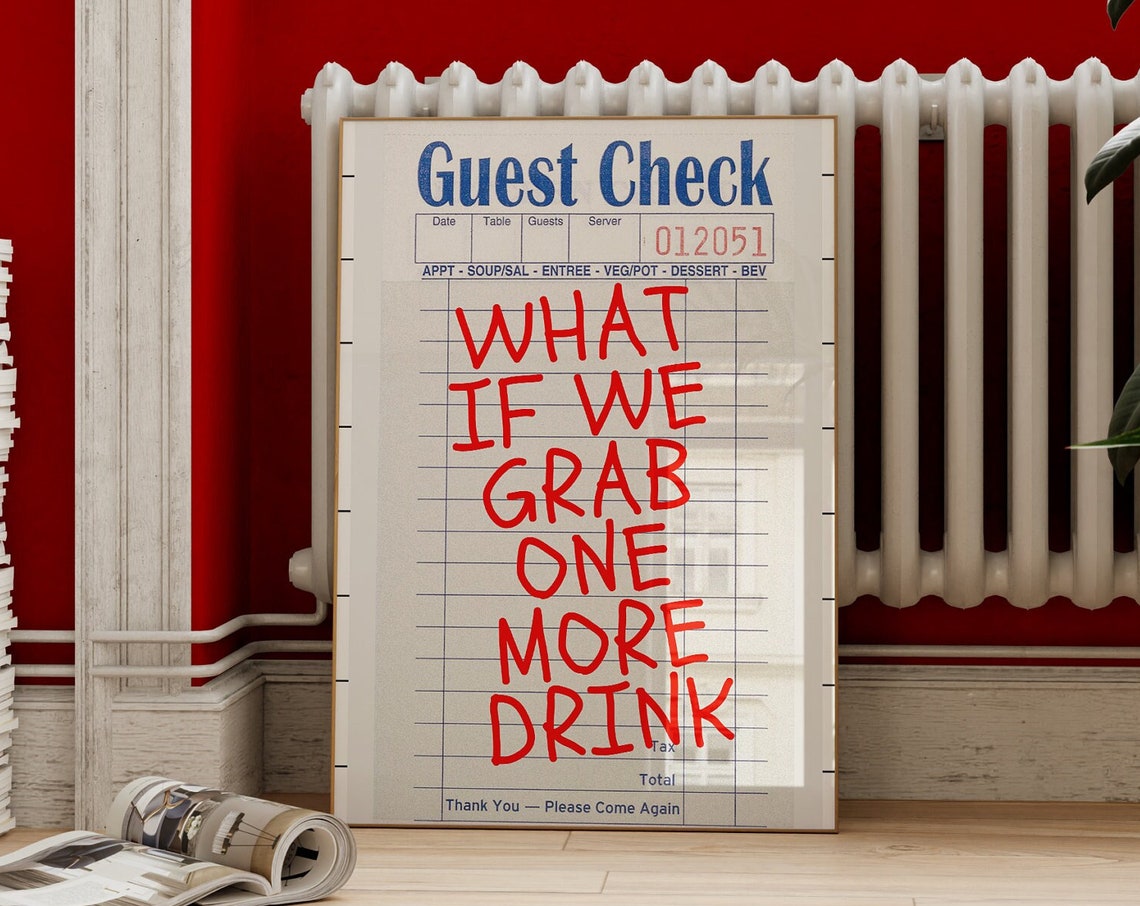 What If We Grab One More Drink Guest Check Funny Bar Art Poster