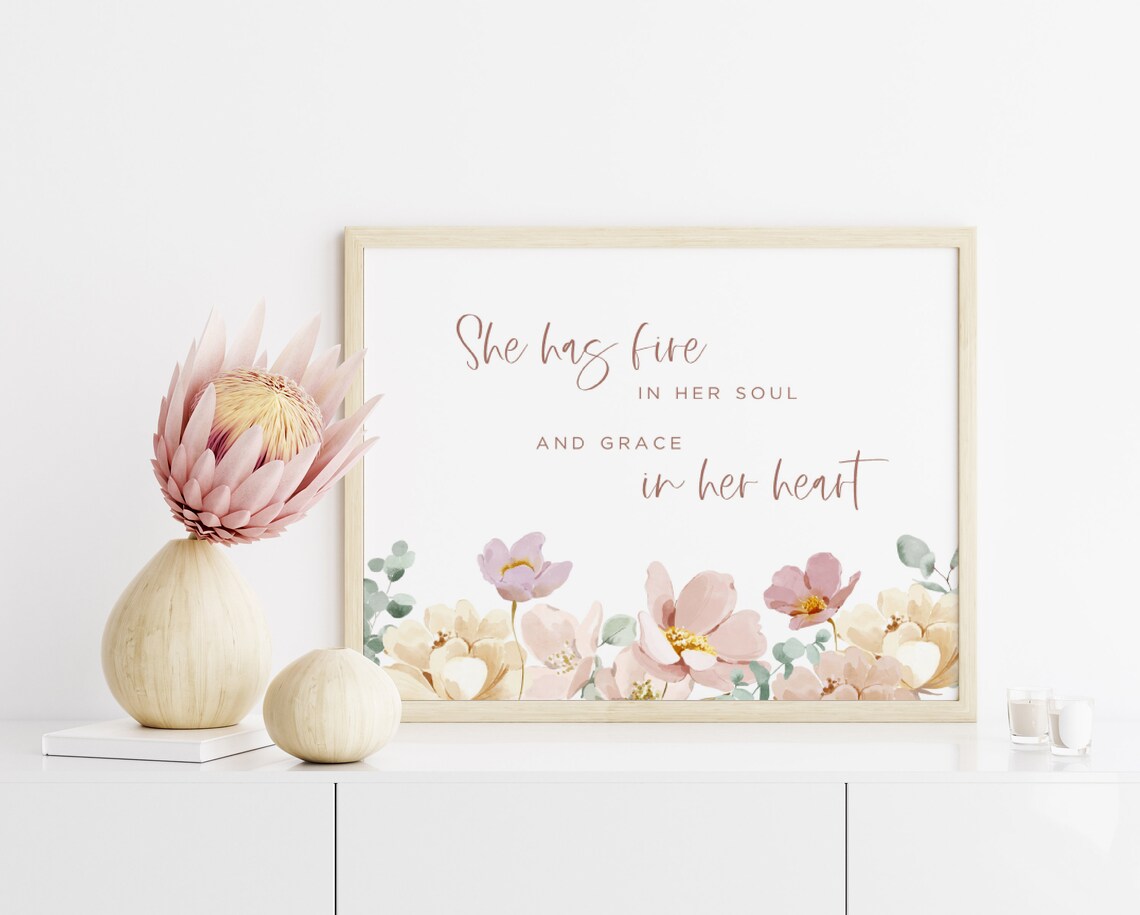 She Has Fire in Her Soul and Grace Floral Quote Girl Room Poster