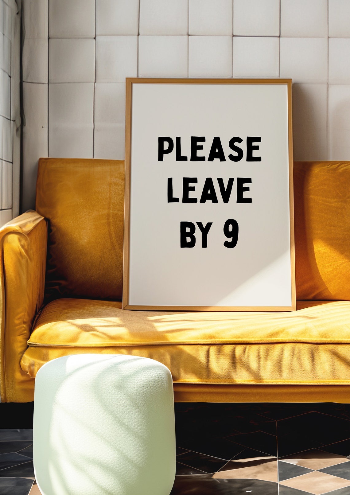 Please Leave By Nine Funny Sarcastic Party Host Quote Poster