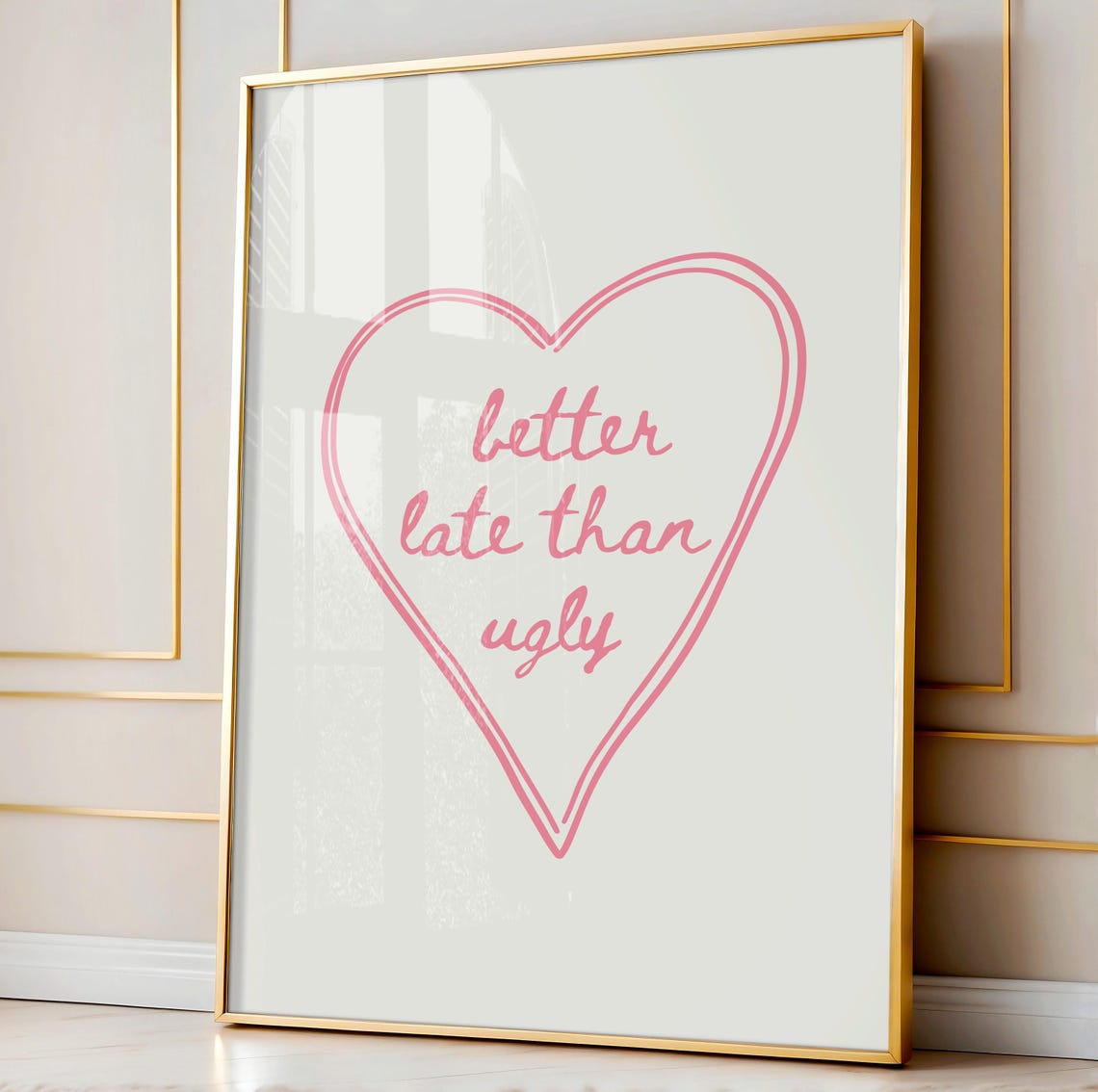 Better Late Than Ugly Pink Heart Script Funny Quote Art Poster