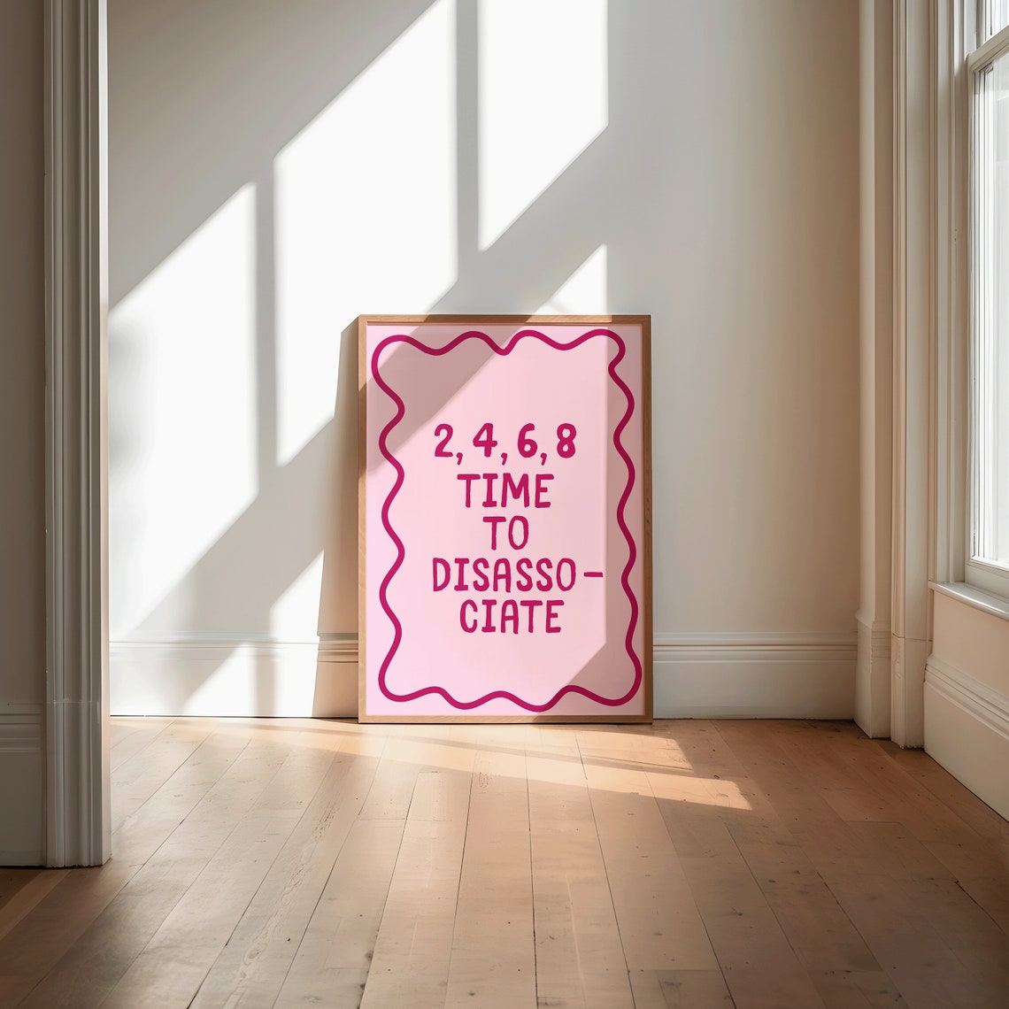 2 4 6 8 Time To Disassociate Funny Pink Cheer Quote Wall Poster - Image 2