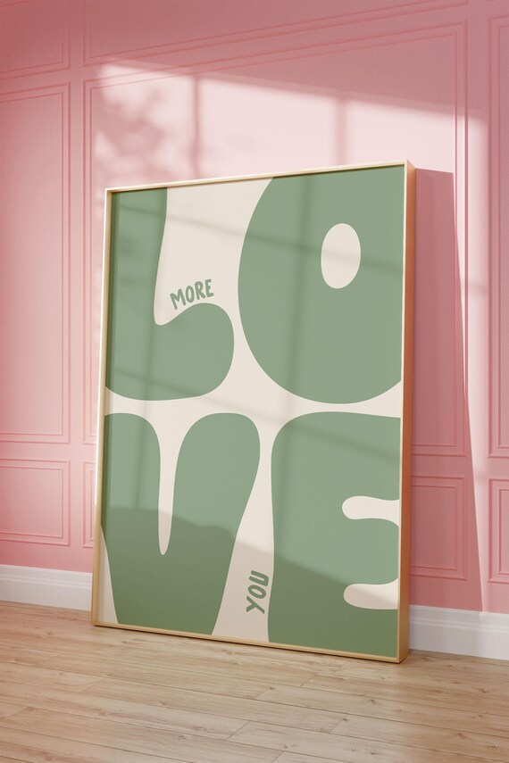 Love You More Art Print Bold Retro Sage Green Cool Apartment Boho Living Room Wall Decor Positive Above Bedroom