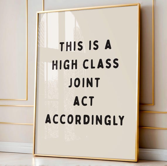 This Is A High Class Joint Art Print Preppy Apartment Poster Trendy Neutral Cool Dorm Decor Living Room