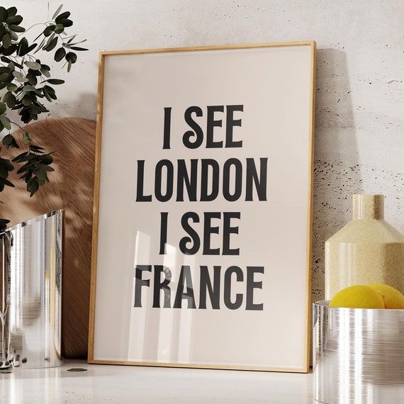 I See London France Bathroom Wall Art Modern Funny For Black And White Print
