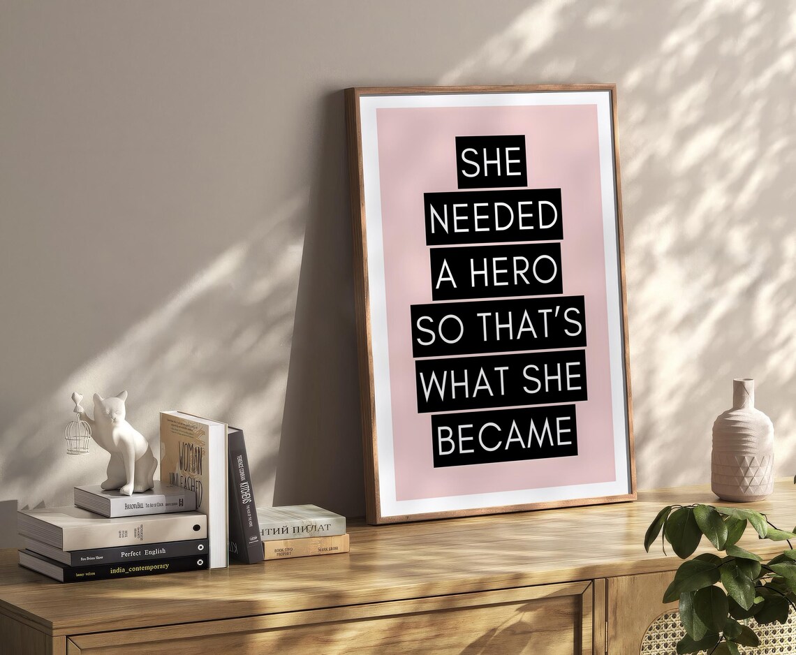She Needed a Hero Motivational Quote Pink Black Typography Print - Image 3