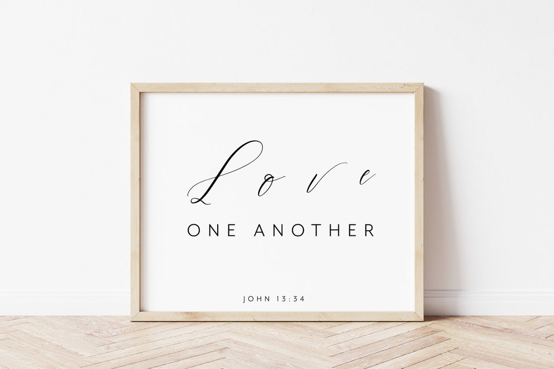 John 1334 Bible Verse Wall Art Love One Another Print Scripture Print Modern Wall Print Personalized Option