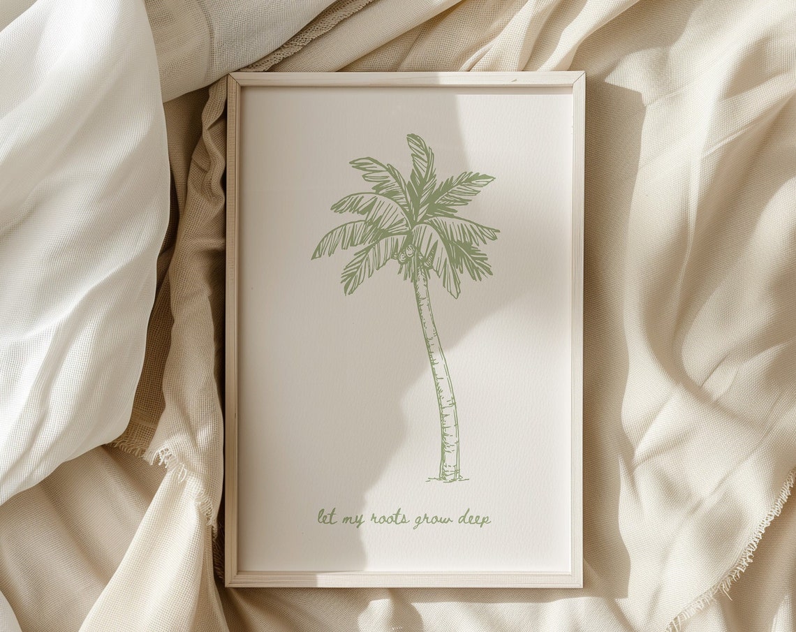 Let My Roots Grow Deep Sage Green Palm Tree Line Drawing Poster
