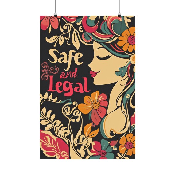 Safe and Legal Floral Woman Vintage Feminist Statement Poster