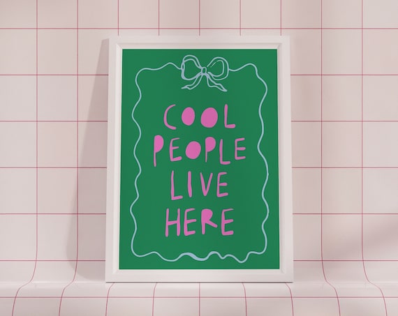 Cool People Live Here Pink Green Hand Lettered Quote Art Poster