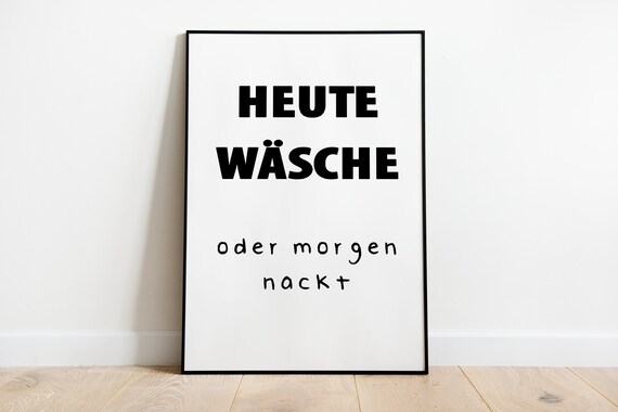 Laundry Today Or Naked Tomorrow Funny Poster For The Laundry Room In Sizes A5 A3