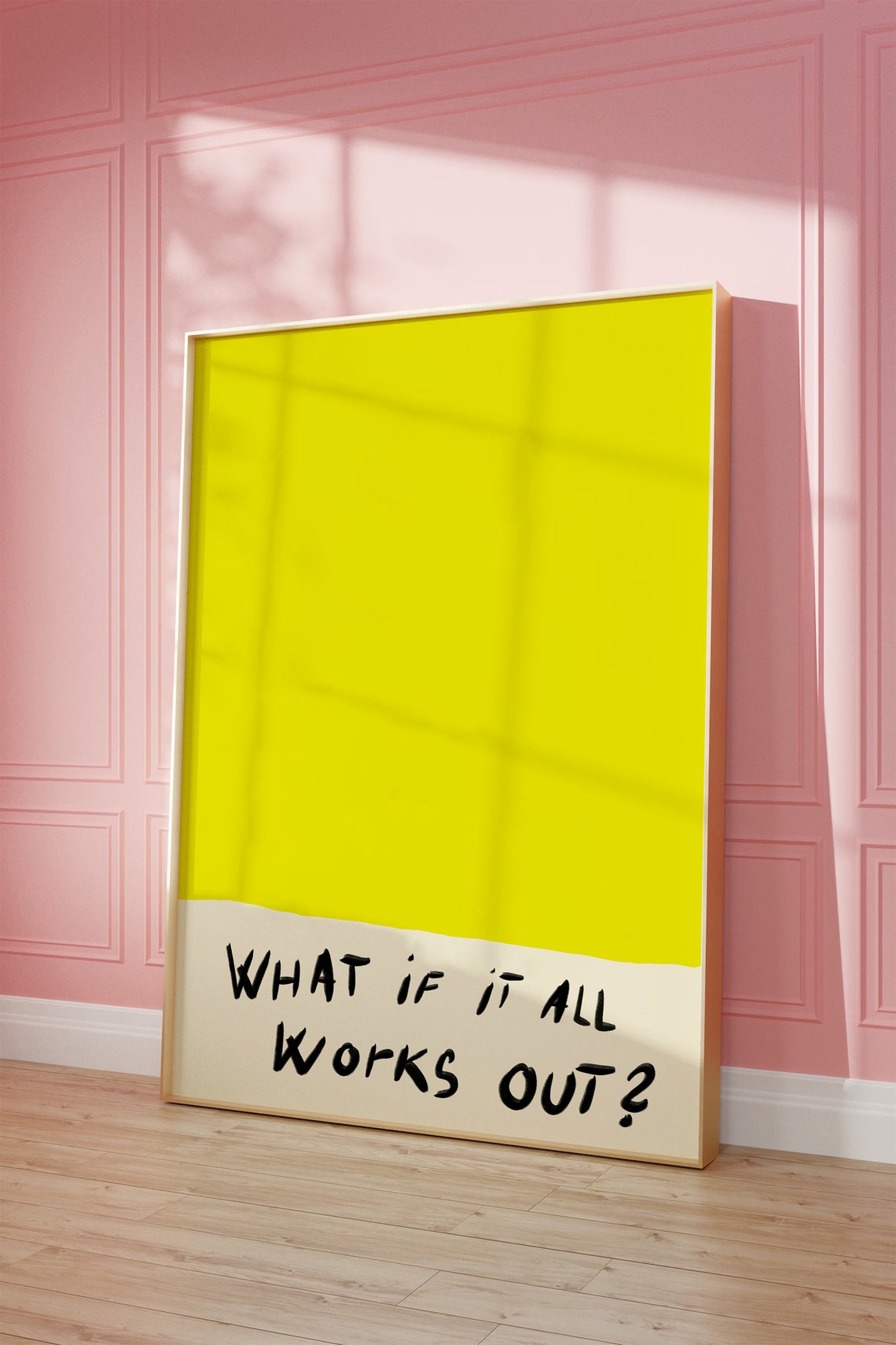 What If It All Works Out Bold Yellow Hand Lettered Pop Poster