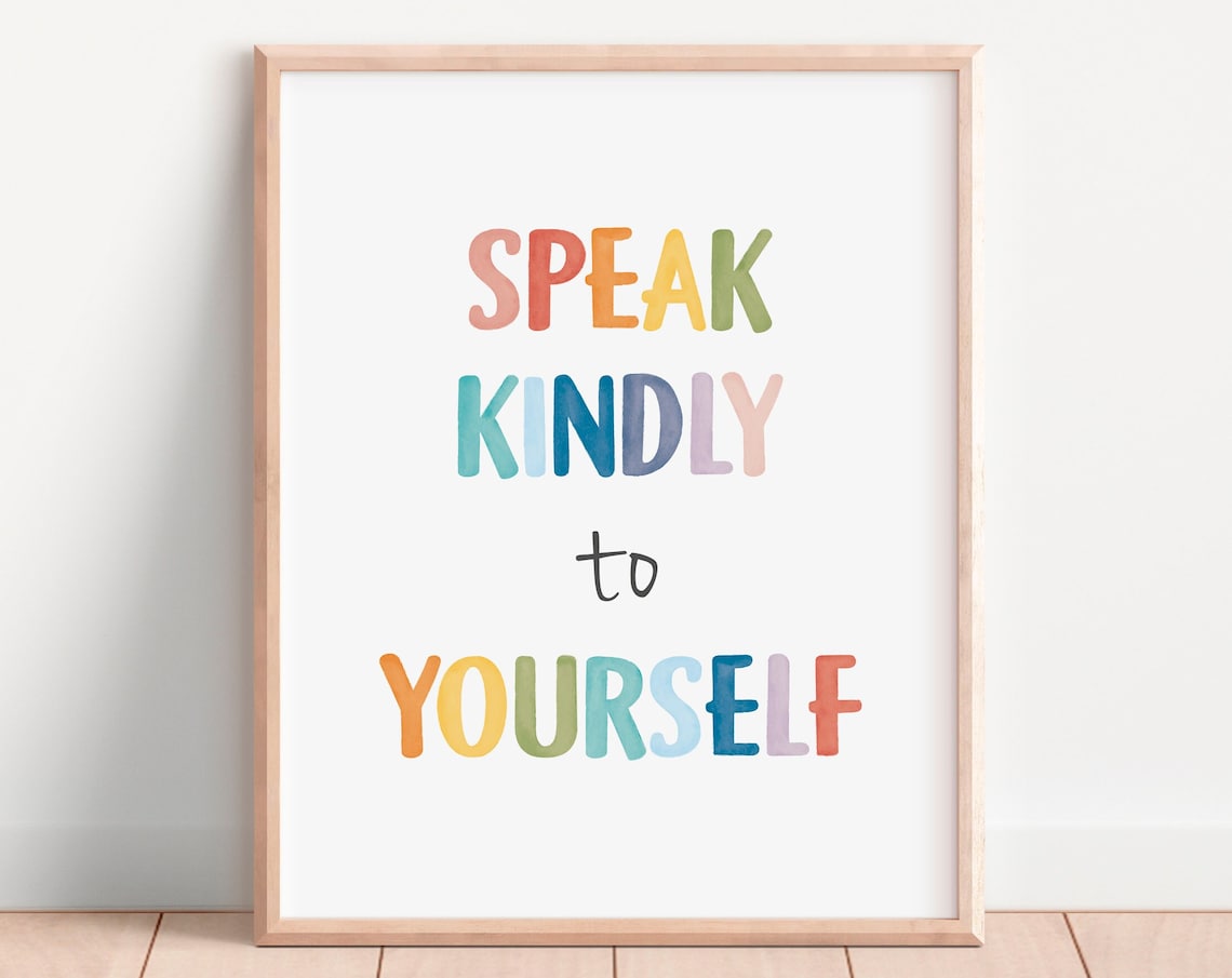 Speak Kindly To Yourself Positive Affirmation Poster