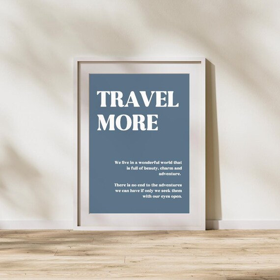 Travel More Quote Poster, Motivational Inspiration
