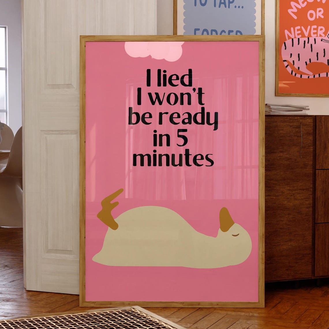 I Lied Wont Be Ready In 5 Minutes Cute Duck Pink Girly Poster