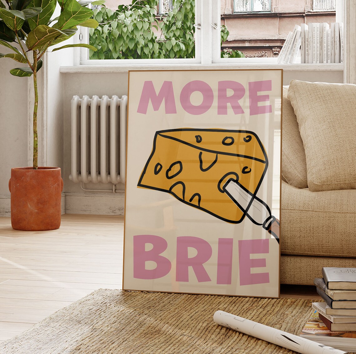 More Brie Cheese Wedge Knife Playful Funny Food Quote Art Poster - Image 4