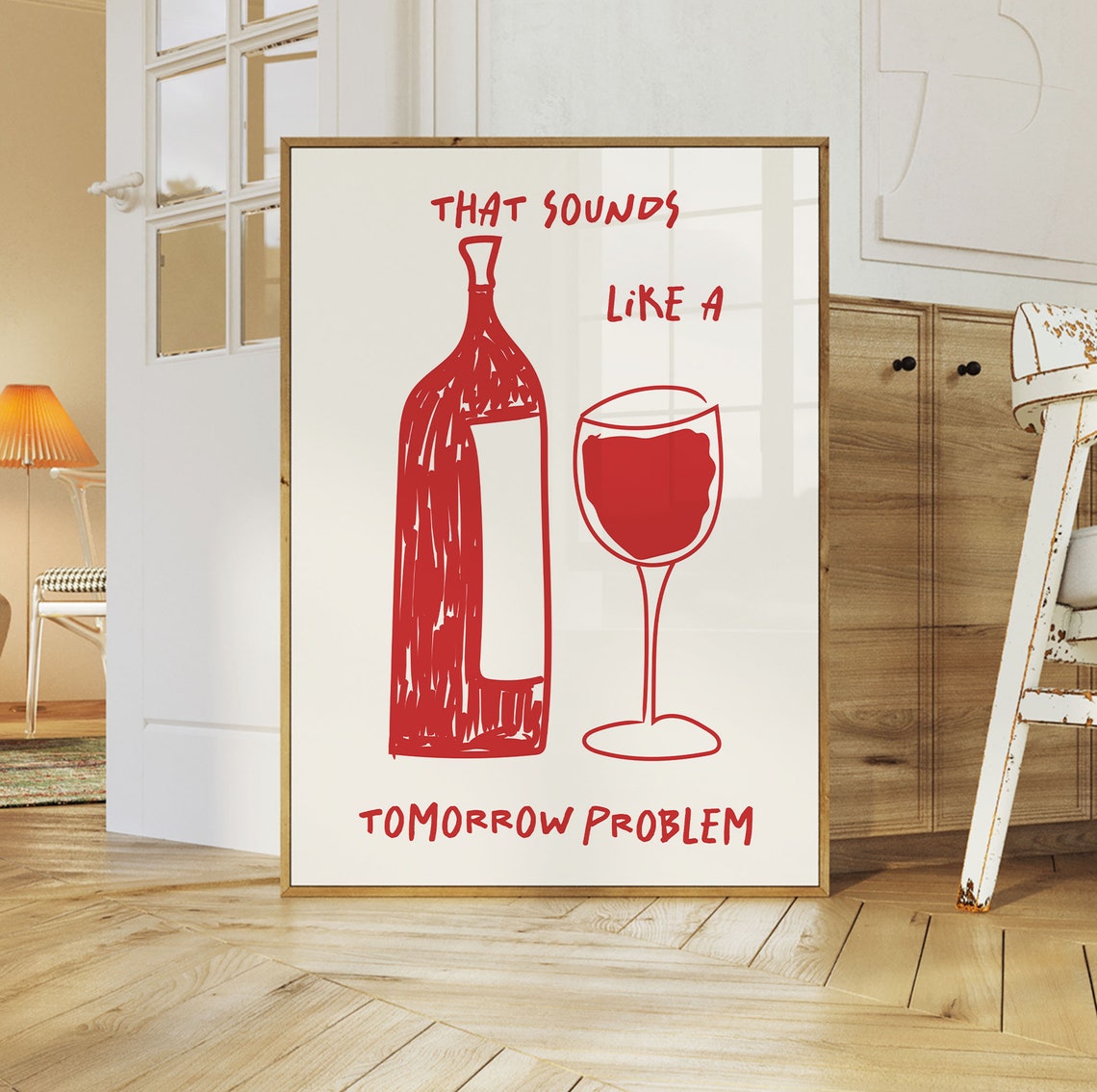 That Sounds Like A Tomorrow Problem Funny Red Wine Quote Poster - Image 3