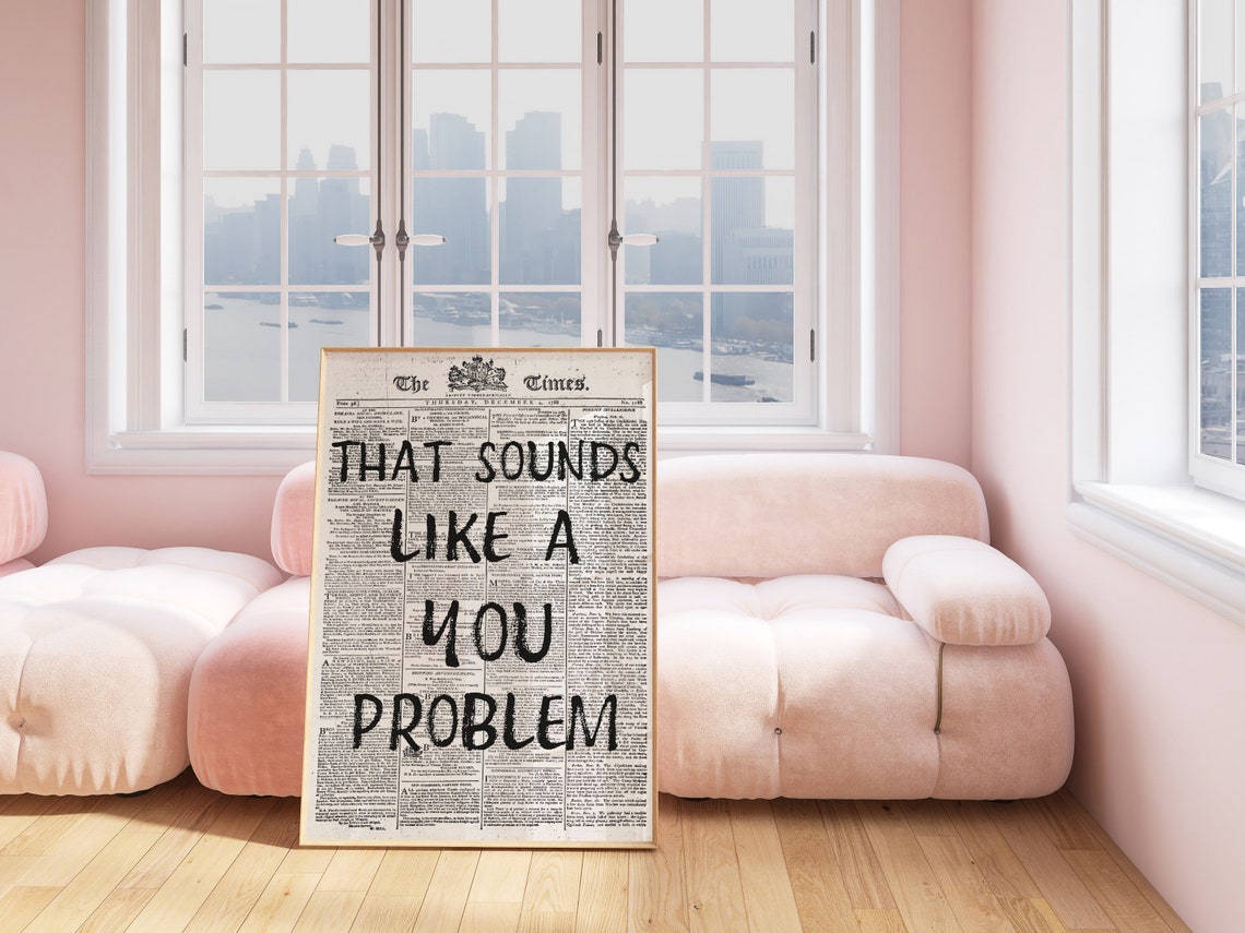 That Sounds Like A You Problem Vintage Newspaper Sarcastic Poster - Image 3