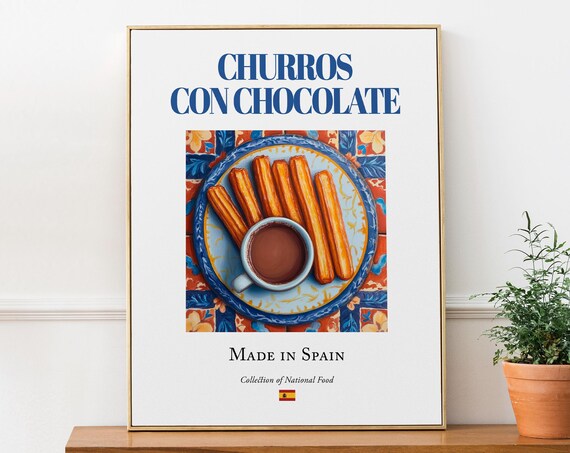 Churros Con Chocolate Traditional Spanish Cuisine Kitchen And Caf Art Choco Dip Print Foodie Gift