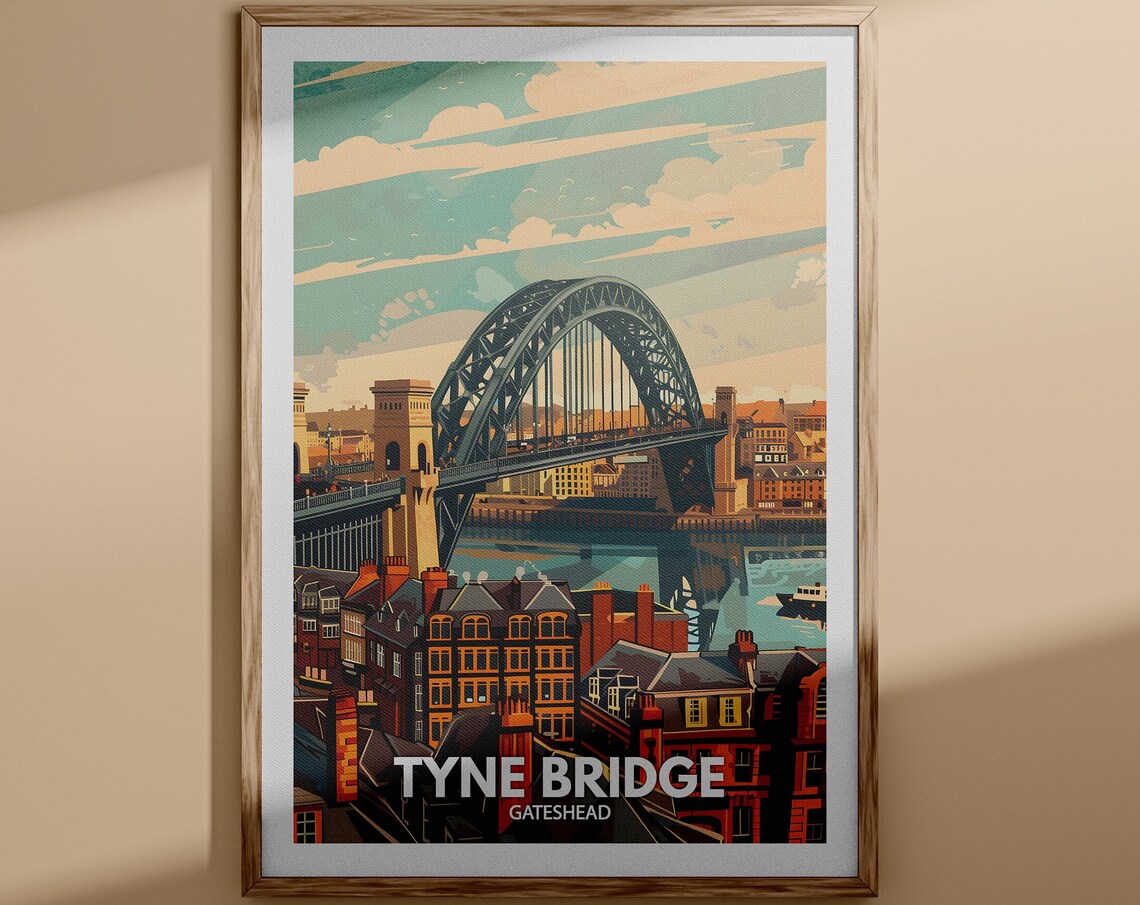 Tyne Bridge Gateshead Quayside Steel Arch River Tyne Travel Poster