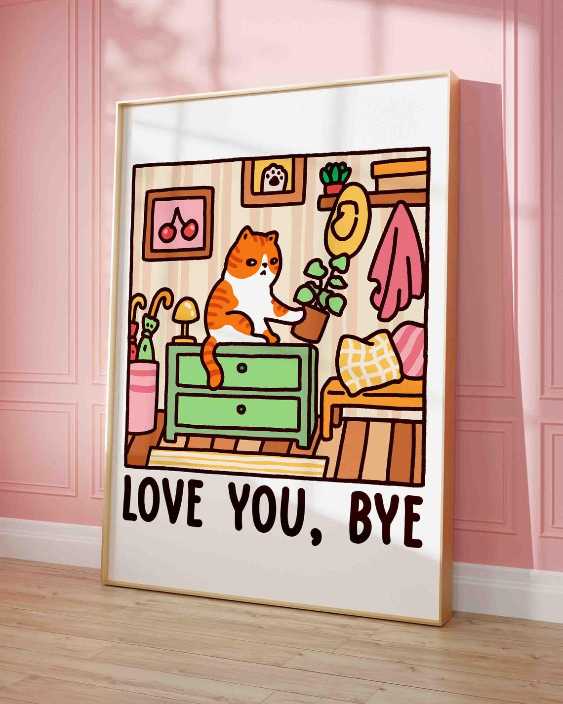 Love You Bye Orange Cat Cozy Room Kawaii Funny Pet Art Poster