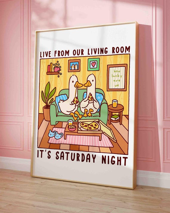 Saturday Night Goose Poster Cute Quirky Print Cozy Apartment Above The Sofa Art Decor Silly Duck Couple Romantic Gift