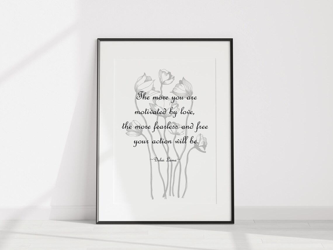 Dalai Lama Love Motivated Fearless Floral Quote Motivational Poster - Image 3