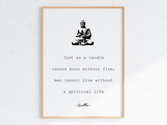 Just as a Candle Cannot Burn Buddha Spiritual Quote Art Poster
