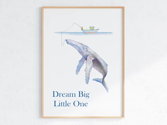 Dream Big Little One Whale Fishing Boat Nursery Ocean Poster