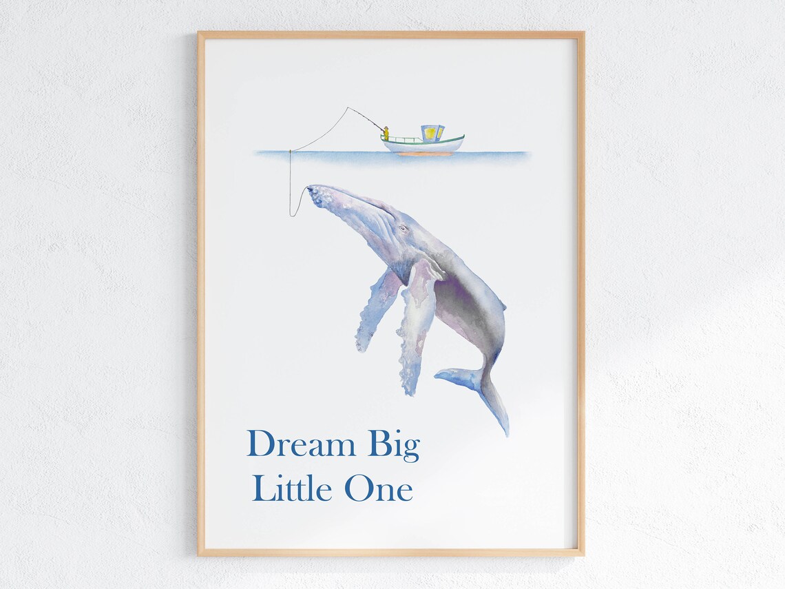 Dream Big Little One Whale Fishing Boat Nursery Ocean Poster