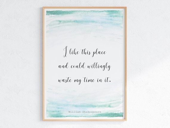 I Like This Place Shakespeare Quote Minimal Watercolor Art Print