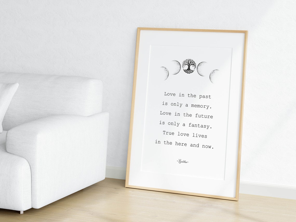 True Love Lives In The Here And Now Buddha Moon Phases Quote Poster - Image 2