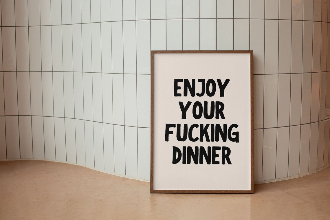 Enjoy Your Fucking Dinner Bold Black Sarcastic Kitchen Poster - Image 2