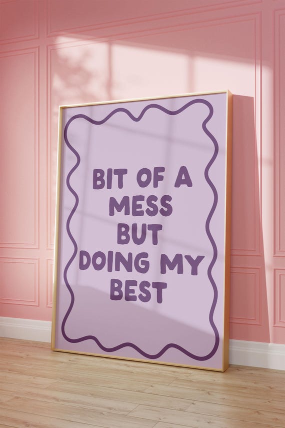 Bit Of A Mess But Doing My Best Art Print Purple Monochrome Home Poster Daily Reminders Affirmation Bedroom Dorm Decor