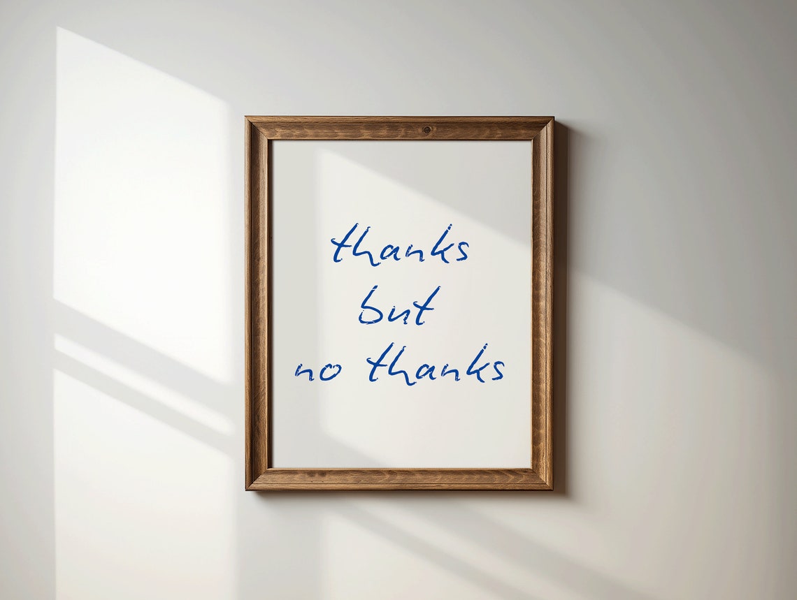 Thanks But No Thanks Blue Script Minimalist Sassy Quote Poster - Image 2