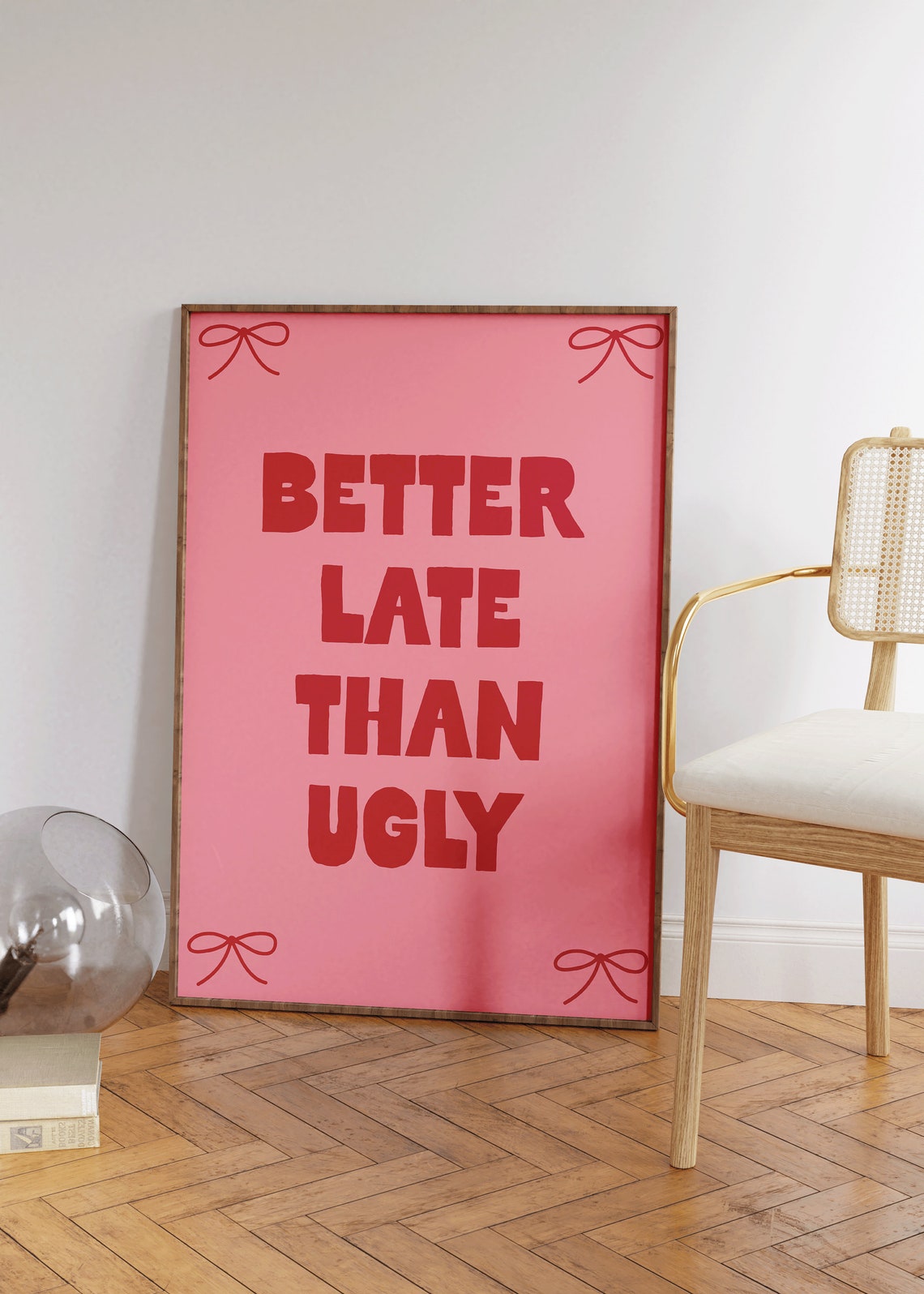 Better Late Than Ugly Pink Coquette Bow Funny Girly Quote Poster - Image 2