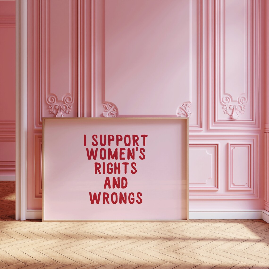 I Support Womens Rights And Wrongs Red Feminist Pink Quote Poster - Image 2