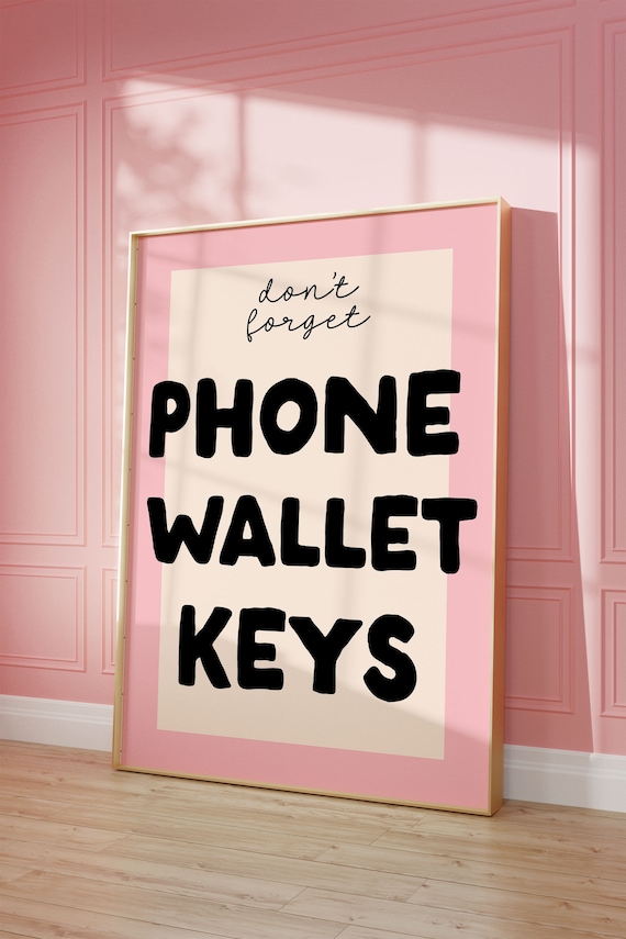 Don't Forget Your Phone Wallet Keys Typography Art Print
