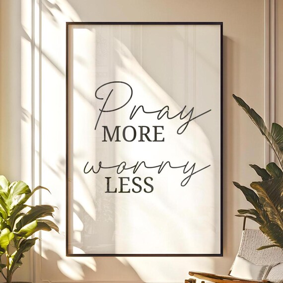 Pray More Worry Less Quote Mixed Script Typography Style Poster
