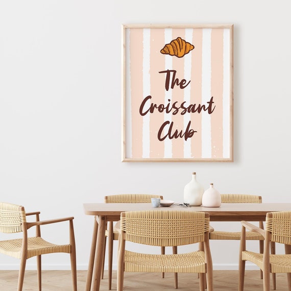 The Croissant Club French Pastry Kitchen Wall Art Typography Print For Breakfast Lovers Cozy French Cafe Aesthetic Home Decor Poster