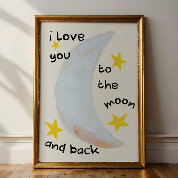 To The Moon And Back Love Print Moon Print Nursery Prints Cute Wall Prints Nursery Wall Decor Baby Room Decor